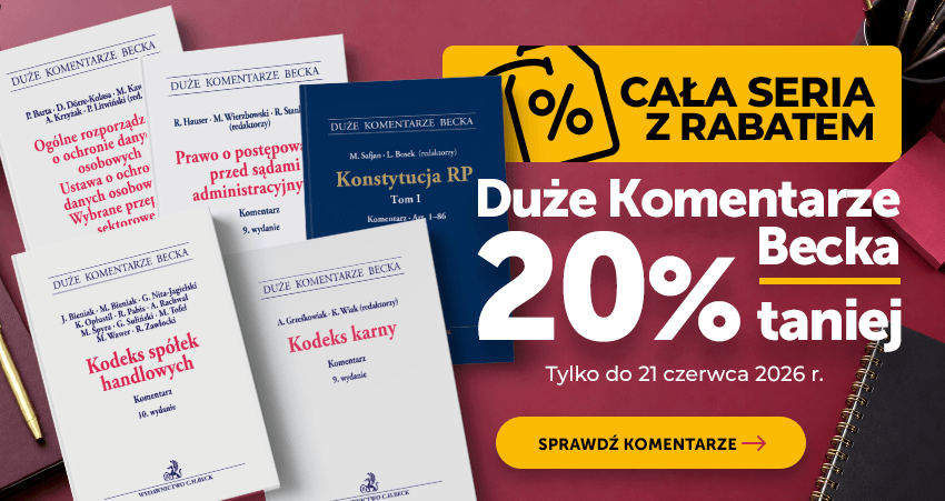 Cała seria Duże Komentarze Becka 20% taniej | Tylko do 21 czerwca 2026 r.