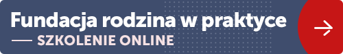 Szkolenie  - Fundacja rodzinna w praktyce - aspekty prawne i podatkowe