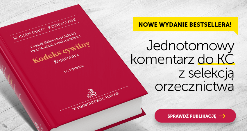 Kodeks cywilny. Komentarz - nowe wydanie bestsellera
