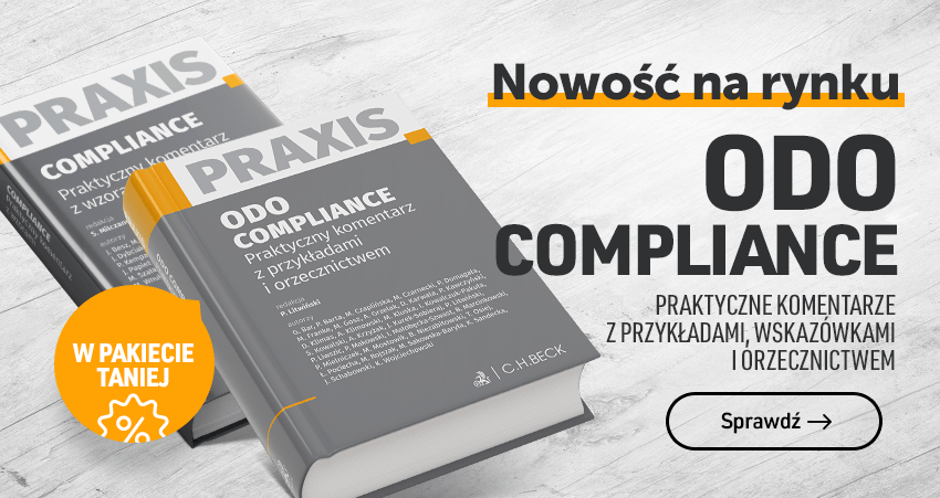 ODO. Compliance. Praktyczne komentarze z przykładami i orzecznictwem. Praxis