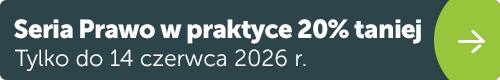 Cała seria Prawo w praktyce 20% taniej - Tylko do 14 czerwca 2026 r.