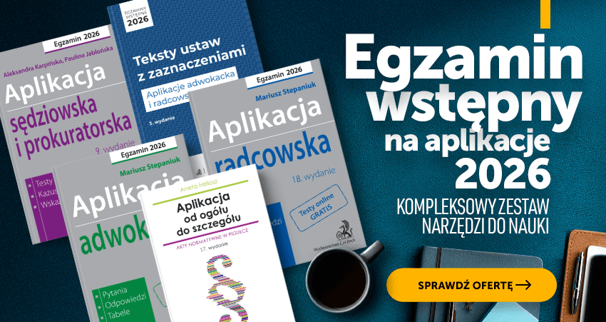 Egzamin wstępny na aplikacje prawnicze 2026 - materiały do nauki
