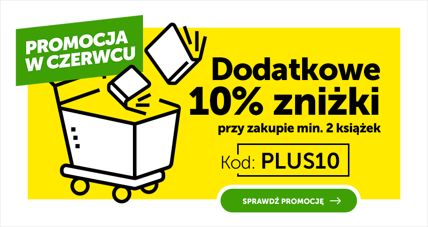 Odbierz dodatkowe 10% rabatu przy zakupie min. 2 książek