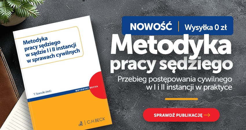 Metodyka pracy sędziego w sądzie I i II instancji w sprawach cywilnych
