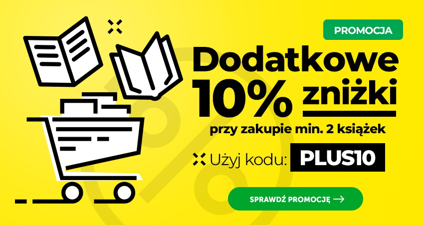 Dodatkowe 10% zniżki przy zakupie min. 2 książek