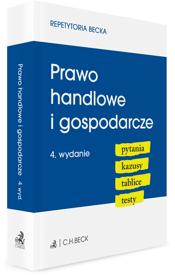 Prawo Handlowe I Gospodarcze Pytania Kazusy Tablice Testy Wydanie 4 2019 Joanna Ablewicz Ksiegarnia Beck Pl
