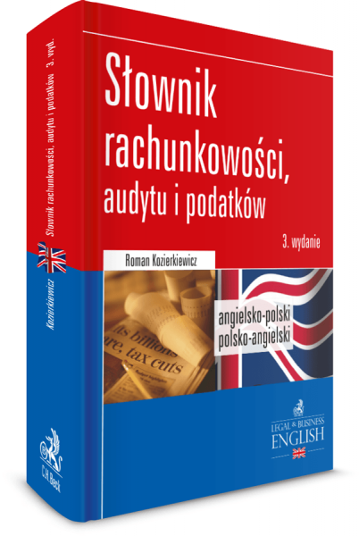 Dictionary of Accounting, Audit and Tax Terms. Słownik rachunkowości