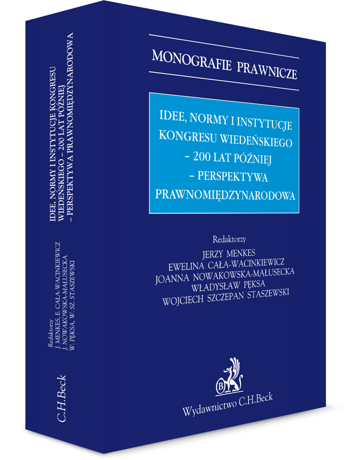 Idee, normy i instytucje Kongresu Wiedeńskiego - 200 lat później - perspektywa międzynarodowa