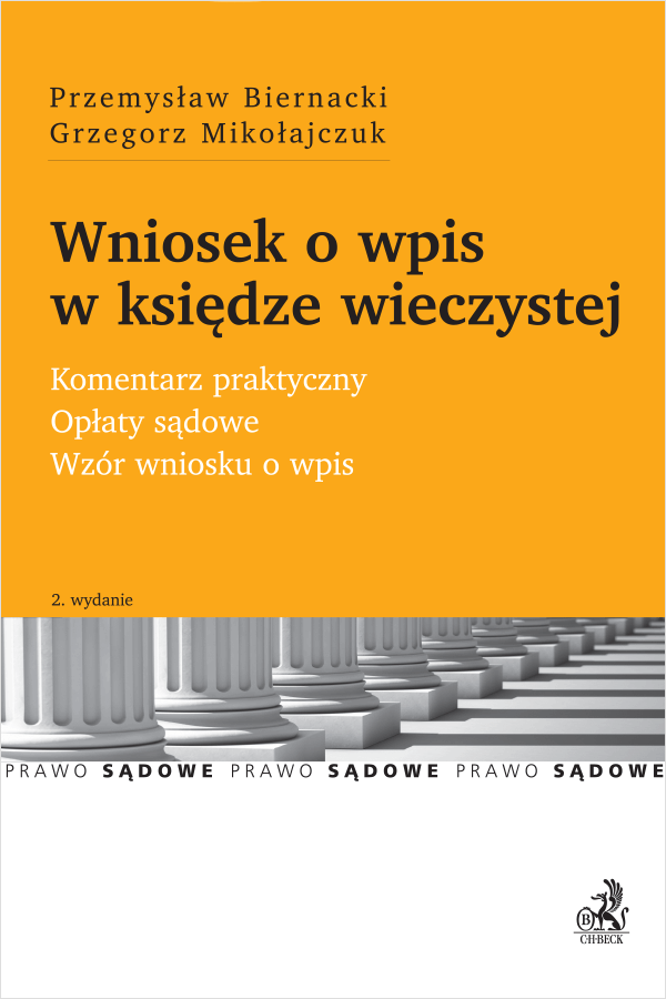 Wniosek o wpis w księdze wieczystej. Komentarz praktyczny. Opłaty sądowe. Wzór wniosku o wpis