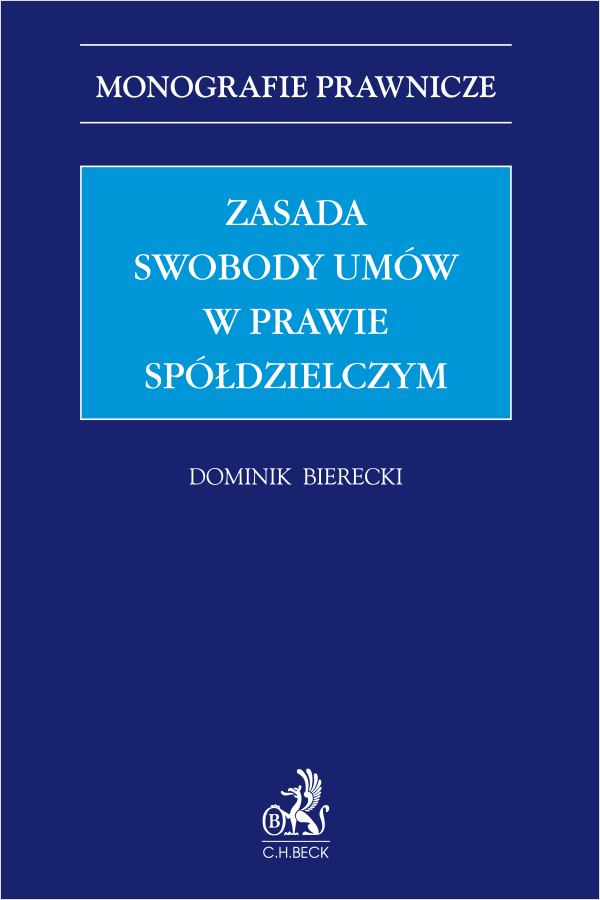Stopień Swobody W Zakresie Nawiązania Stosunku Ubezpieczenia Zasada swobody umów w prawie spółdzielczym, 2021, Dominik Bierecki