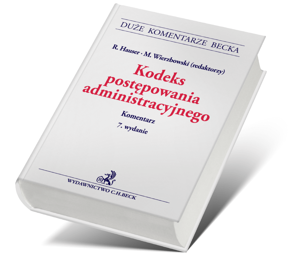 Kodeks Postępowania Administracyjnego Najważniejsze Informacje Kodeks postępowania administracyjnego. Komentarz, Wydanie 7, 2021