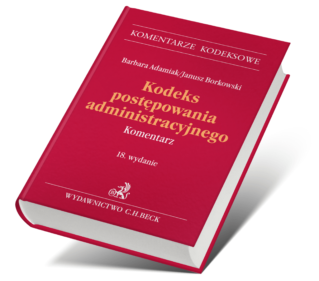 Kodeks Postępowania Administracyjnego Najważniejsze Informacje Kodeks postępowania administracyjnego. Komentarz, Wydanie 18, 2022