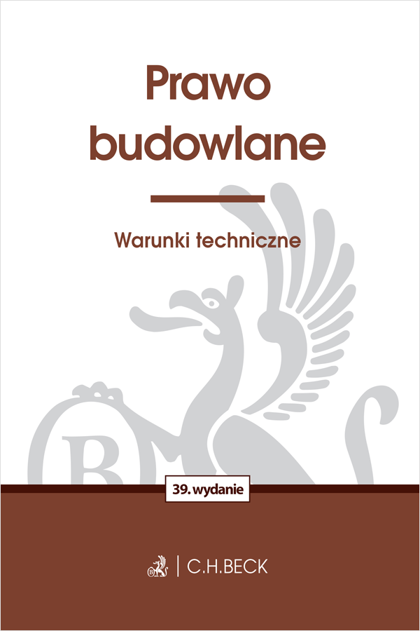 Prawo budowlane. Warunki techniczne, Wydanie 39, 2024 Ksiegarnia.beck.pl