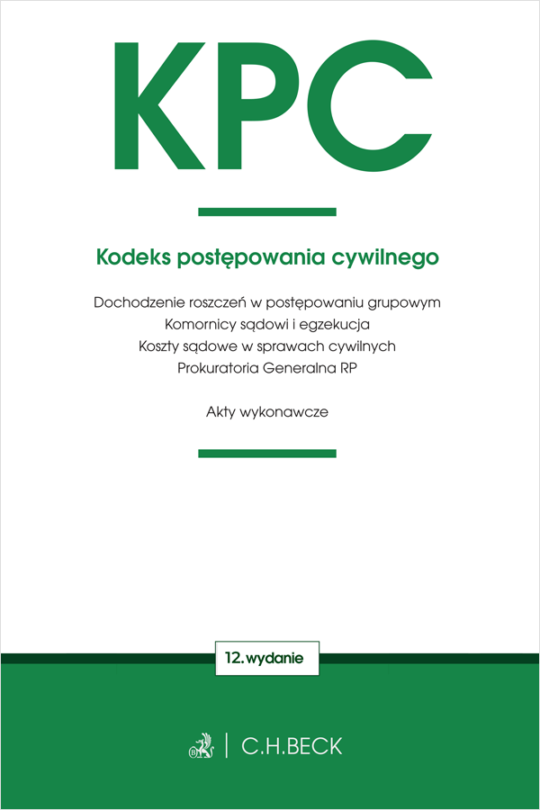 KPC. Kodeks postępowania cywilnego oraz ustawy towarzyszące, Wydanie 12