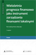 Wieloletnia prognoza finansowa jako instrument zarządzania finansami lokalnymi + wzory do pobrania