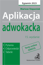 Aplikacja adwokacka 2023. Pytania, odpowiedzi, tabele + dostęp do testów online
