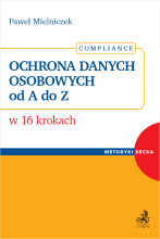 Ochrona danych osobowych od A do Z w 16 krokach. Compliance