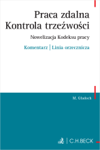 Praca zdalna. Kontrola trzeźwości. Nowelizacja Kodeksu pracy. Komentarz | Linia orzecznicza