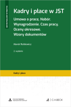 Kadry i płace w JST. Umowa o pracę. Nabór. Wynagrodzenie. Czas pracy. Oceny okresowe. Wzory dokumentów