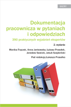 Dokumentacja pracownicza w pytaniach i odpowiedziach. 390 praktycznych wyjaśnień ekspertów