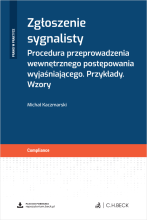 Zgłoszenie sygnalisty. Procedura przeprowadzenia wewnętrznego postępowania wyjaśniającego. Przykłady. Wzory + wzory do pobrania