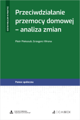 Przeciwdziałanie przemocy domowej  - analiza zmian + wzory do pobrania