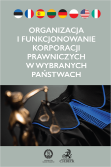 Organizacja i funkcjonowanie korporacji prawniczych w wybranych państwach