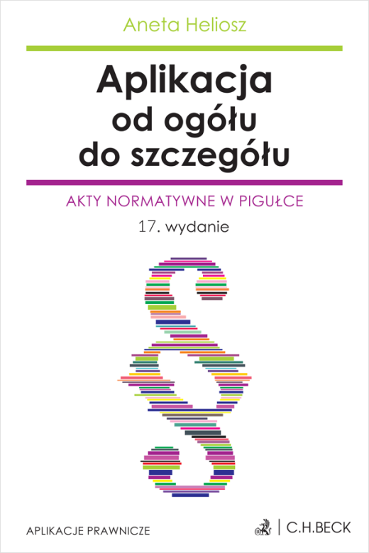 Aplikacja od ogółu do szczegółu. Akty normatywne w pigułce