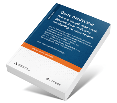 Dane medyczne. Ochrona danych osobowych, dokumentacja medyczna, monitoring, AI, otwarte dane + wzory do pobrania