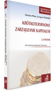 Krótkoterminowe zarządzanie kapitałem. Jak zachować płynność finansową?