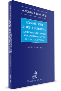 Standardowe klauzule umowne: adaptacyjne, salwatoryjne, merger, interpretacyjne oraz pactum de forma