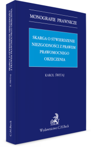 Skarga o stwierdzenie niezgodności z prawem prawomocnego orzeczenia