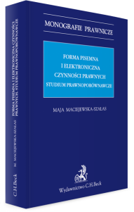 Forma pisemna i elektroniczna czynności prawnych. Studium prawnoporównawcze