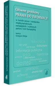 Główne problemy prawa do informacji w świetle prawa i standardów międzynarodowych, europejskich i wybranych państw Unii Europejskiej.