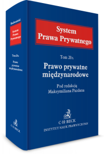 Prawo prywatne międzynarodowe. System Prawa Prywatnego. Tom 20A