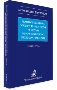 Przedkontraktowe inwestycje specyficzne w reżimie odpowiedzialności przedkontraktowej