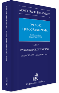 Jawność i jej ograniczenia. Tom IV. Znaczenie Orzecznictwa