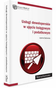 Usługi deweloperskie w ujęciu księgowym i podatkowym