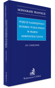 Pojęcie nadrzędnego interesu publicznego w prawie administracyjnym