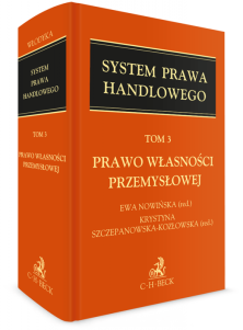 Prawo własności przemysłowej. System Prawa Handlowego. Tom 3