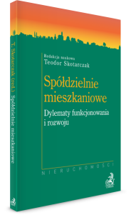 Spółdzielnie mieszkaniowe. Dylematy funkcjonowania i rozwoju