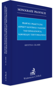 Prawne i praktyczne aspekty kontroli i nadzoru nad działalnością samorządu terytorialnego