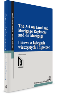 Ustawa o księgach wieczystych i hipotece. The Act on Land and Mortgage Registers and on Mortgage