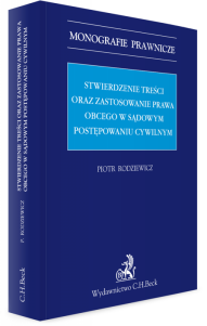 Stwierdzenie treści oraz zastosowanie prawa obcego w sądowym postępowaniu cywilnym