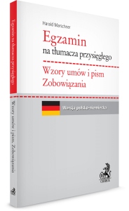 Egzamin na tłumacza przysięgłego: Wzory umów. Zobowiązania. Język niemiecki