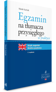 Egzamin na tłumacza przysięgłego w praktyce. Język angielski - analiza językowa