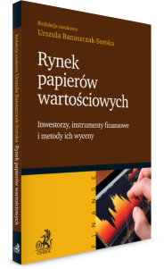 Rynek papierów wartościowych. Inwestorzy, instrumenty finansowe i metody ich wyceny