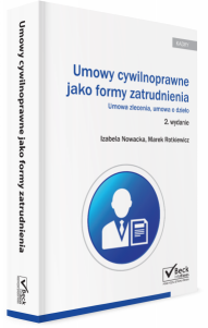 Umowy cywilnoprawne jako formy zatrudnienia. Umowa zlecenia, umowa o dzieło