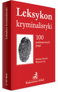 Leksykon kryminalistyki. 100 podstawowych pojęć