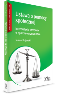 Ustawa o pomocy społecznej. Interpretacje przepisów w oparciu o orzecznictwo